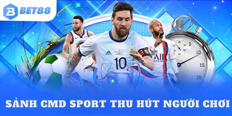 Sảnh CMD Sport luôn thu hút đông đảo người chơi