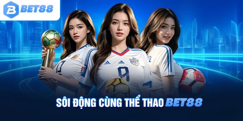 Môn thể thao bet88 bóng đá cực cuốn