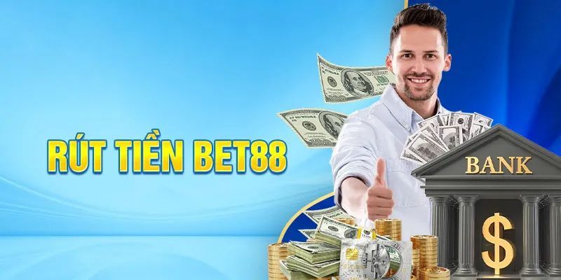 Giải đáp một số câu hỏi liên quan đến rút tiền Bet88 